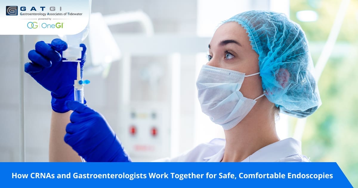 How CRNAs and Gastroenterologists Work Together for Safe, Comfortable Endoscopies